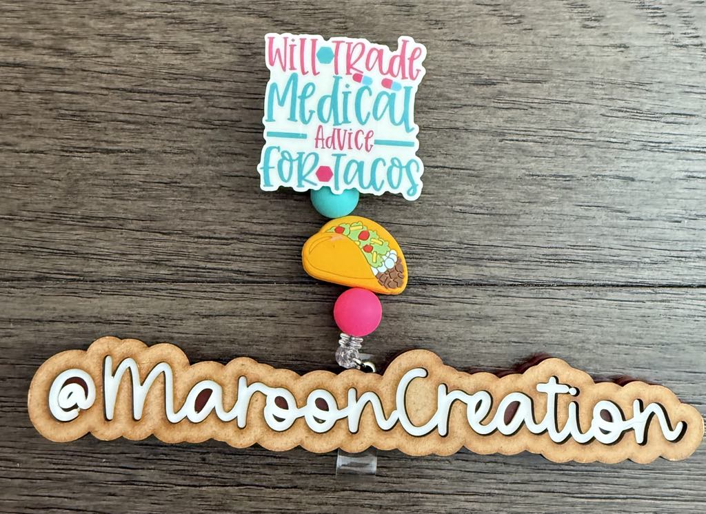 Will Trade Medical Advice for Tacos Badge Reels