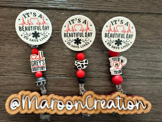 Beautiful Day to Save Lives Badge Reels