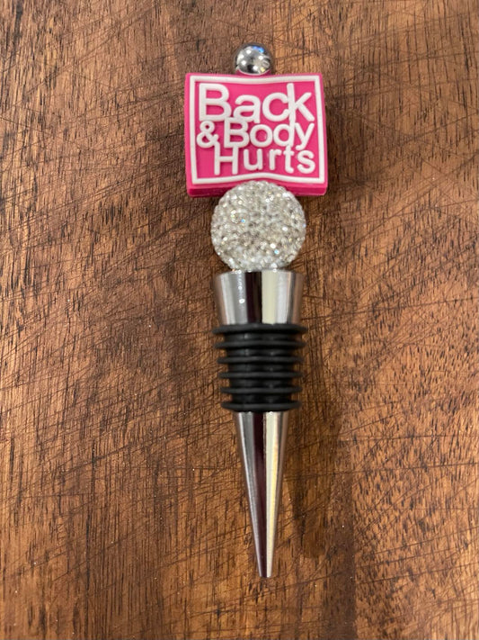 Back & Body Hurts Wine Stopper