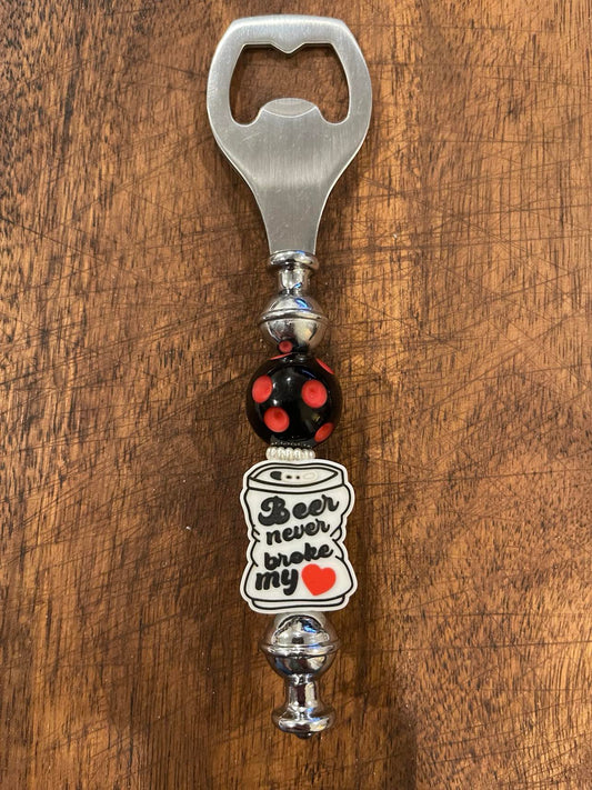 Beer never broke my heart Bottle Opener