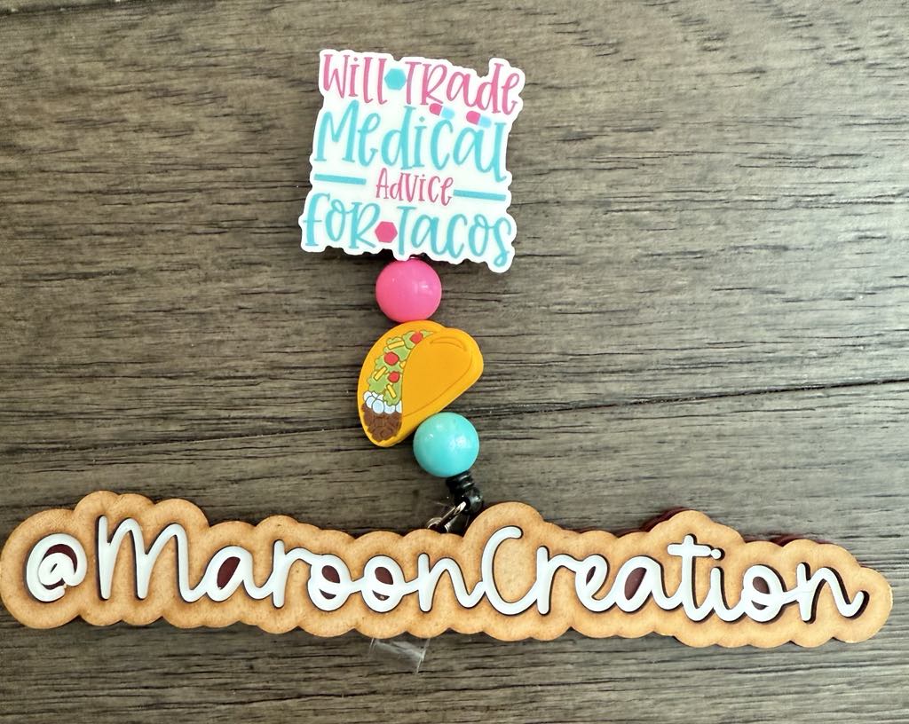 Will Trade Medical Advice for Tacos Badge Reels