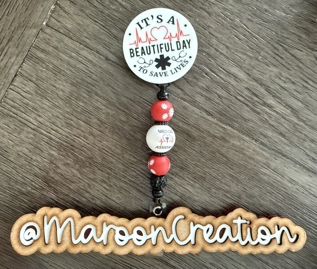 It's a Beautiful Day Medical Assistant Badge Reel