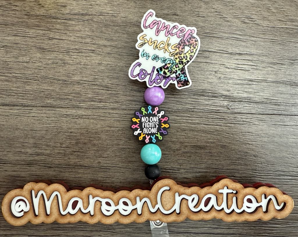 Cancer sucks in every Color Badge Reel